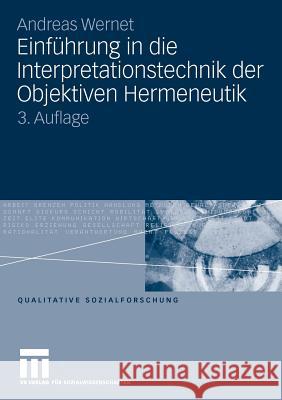 Einführung in Die Interpretationstechnik Der Objektiven Hermeneutik Wernet, Andreas 9783531168371 VS Verlag - książka