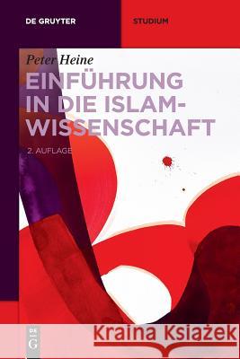 Einführung in die Islamwissenschaft Heine, Peter 9783110499803 De Gruyter - książka