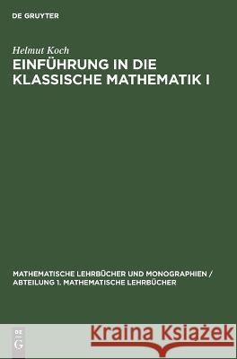 Einführung in die klassische Mathematik I Koch, Helmut 9783112650950 de Gruyter - książka