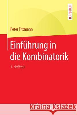 Einführung in Die Kombinatorik Tittmann, Peter 9783662589205 Springer Spektrum - książka