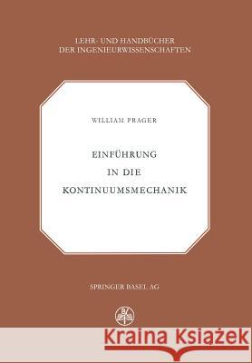 Einführung in Die Kontinuumsmechanik Prager, W. 9783034868495 Birkhauser - książka