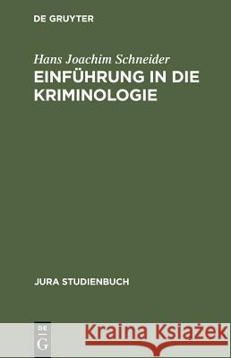 Einführung in Die Kriminologie Schneider, Hans Joachim 9783110097566 Walter de Gruyter - książka