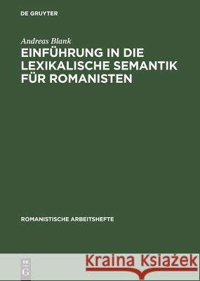 Einführung in Die Lexikalische Semantik Für Romanisten Blank, Andreas 9783484540453 Niemeyer, Tübingen - książka