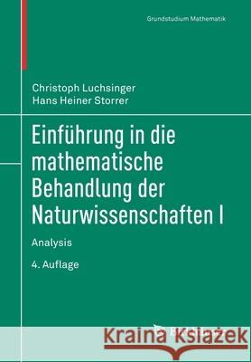 Einführung in Die Mathematische Behandlung Der Naturwissenschaften I: Analysis Luchsinger, Christoph 9783030401573 Birkhauser - książka