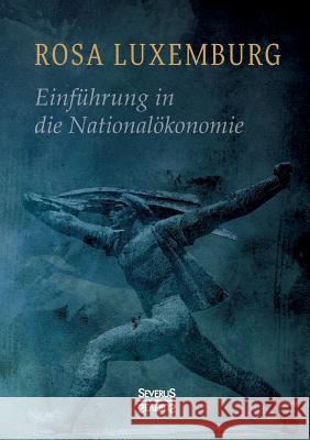 Einführung in die Nationalökonomie Rosa Luxemburg 9783958014886 Severus - książka