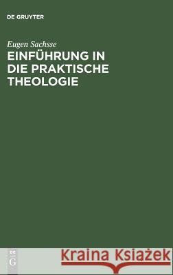 Einführung in die praktische Theologie Eugen Sachsse 9783111255057 De Gruyter - książka