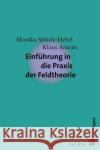 Einführung in die Praxis der Feldtheorie Stützle-Hebel, Monika; Antons, Klaus 9783849702014 Carl-Auer