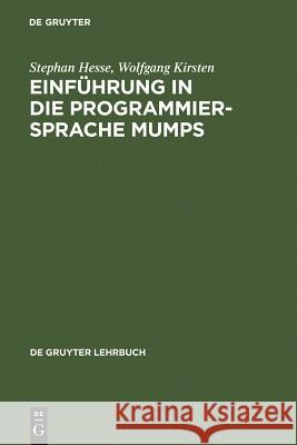 Einführung in Die Programmiersprache Mumps Hesse, Stephan 9783110115987 Walter de Gruyter - książka