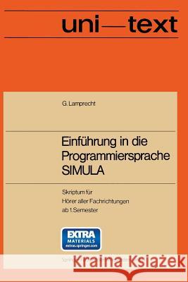 Einführung in Die Programmiersprache Simula: Anleitung Zum Selbststudium Lamprecht, Günther 9783528033217 Vieweg+teubner Verlag - książka