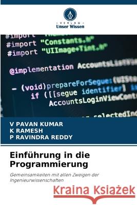 Einf?hrung in die Programmierung V. Pava K. Ramesh P. Ravindr 9786207757541 Verlag Unser Wissen - książka