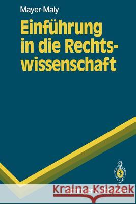 Einführung in Die Rechtswissenschaft Mayer-Maly, Theo 9783540557326 Not Avail - książka