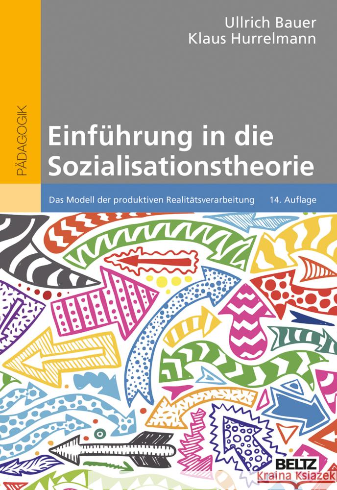 Einführung in die Sozialisationstheorie Bauer, Ullrich, Hurrelmann, Klaus 9783407258854 Beltz - książka