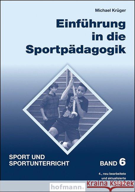 Einführung in die Sportpädagogik Krüger, Michael 9783778077641 Hofmann, Schorndorf - książka