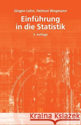 Einführung in Die Statistik Lehn, Jürgen 9783835100046 Vieweg+Teubner - książka