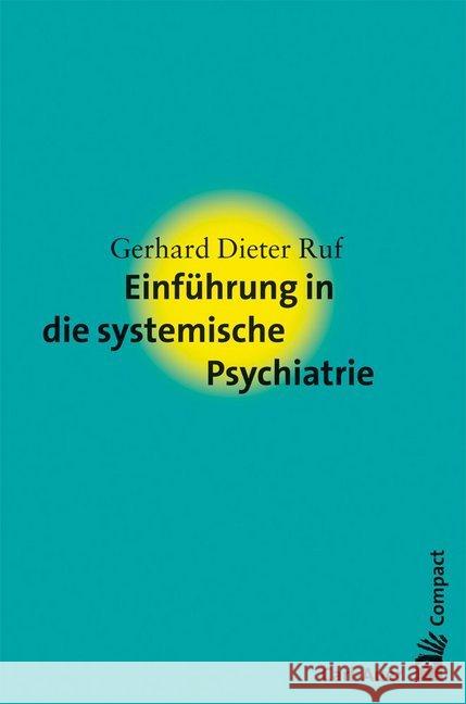 Einführung in die systemische Psychiatrie Ruf, Gerhard D. 9783896708526 Carl-Auer - książka