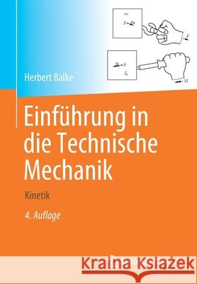 Einführung in Die Technische Mechanik: Kinetik Balke, Herbert 9783662590959 Springer Vieweg - książka