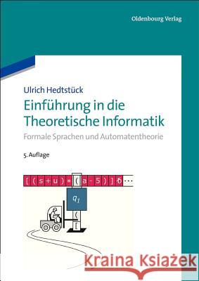 Einführung in die Theoretische Informatik Hedtstück, Ulrich 9783486714043 Oldenbourg - książka