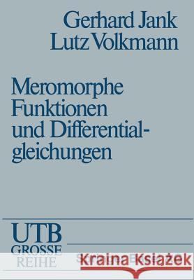 Einführung in die Theorie der ganzen und meromorphen Funktionen mit Anwendungen auf Differentialgleichungen JANK, VOLKMANN 9783034866224 Springer Basel - książka