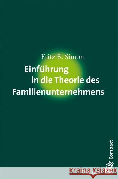 Einführung in die Theorie des Familienunternehmens Simon, Fritz B. 9783896708434 Carl-Auer - książka