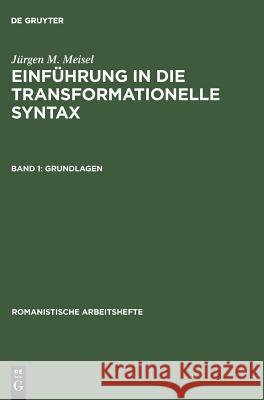 Einführung in die transformationelle Syntax, Band 1, Grundlagen Jürgen M Meisel 9783484500570 de Gruyter - książka