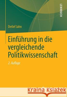 Einführung in Die Vergleichende Politikwissenschaft Jahn, Detlef 9783531198729 Vs Verlag Fur Sozialwissenschaften - książka