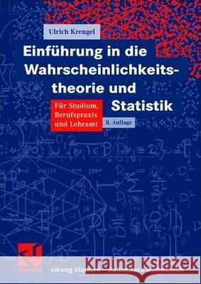 Einführung in Die Wahrscheinlichkeitstheorie Und Statistik Krengel, Ulrich 9783834800633 Vieweg+Teubner - książka