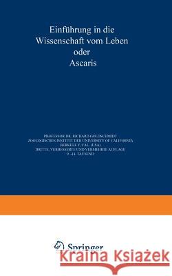 Einführung in Die Wissenschaft Vom Leben Oder Ascaris Goldschmidt, Richard 9783642865275 Springer - książka