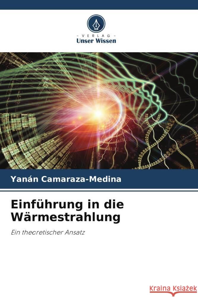 Einführung in die Wärmestrahlung Camaraza-Medina, Yanán 9786204708195 Verlag Unser Wissen - książka