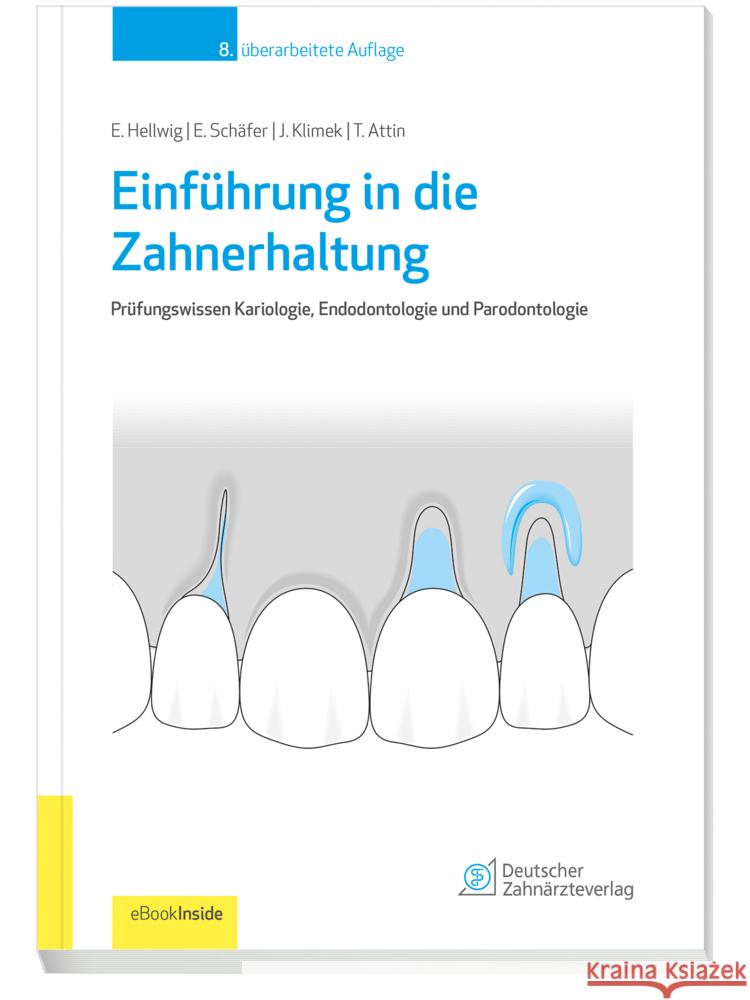 Einführung in die Zahnerhaltung, m. 1 Beilage, m. 1 Beilage Hellwig, Elmar, Schäfer, Edgar, Klimek, Joachim 9783769137842 Deutscher Ärzte-Verlag - książka