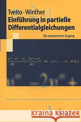 Einführung in Partielle Differentialgleichungen: Ein Numerischer Zugang Tveito, Aslak 9783540424048 Springer - książka