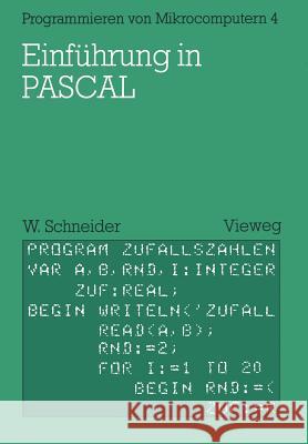 Einführung in Pascal: Mit Zahlreichen Beispielen Und 10 Vollständigen Programmen Schneider, Wolfgang 9783528042004 Springer - książka