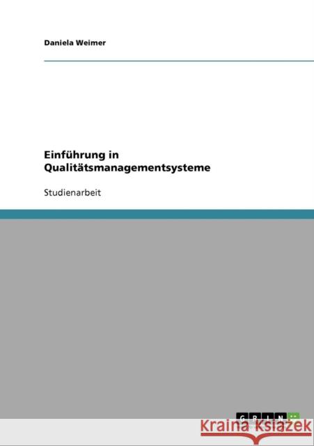 Einführung in Qualitätsmanagementsysteme Weimer, Daniela 9783638704786 Grin Verlag - książka