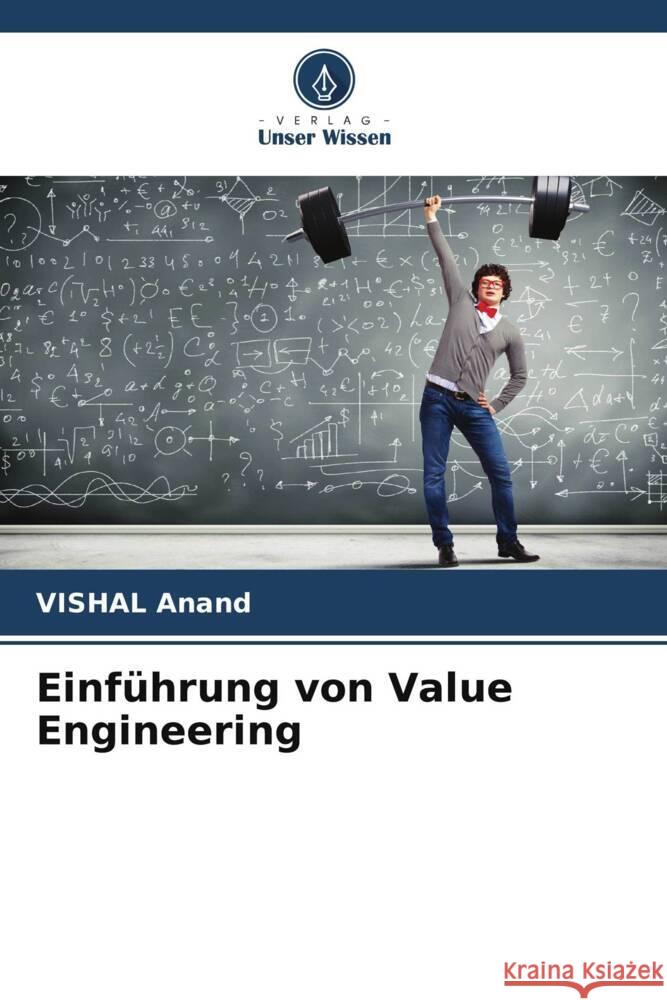 Einf?hrung von Value Engineering Vishal Anand 9786207373635 Verlag Unser Wissen - książka