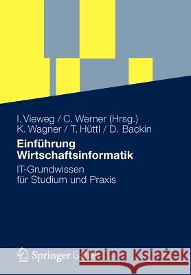 Einführung Wirtschaftsinformatik: It-Grundwissen Für Studium Und Praxis Wagner, Klaus-P 9783834931351 Gabler Verlag - książka