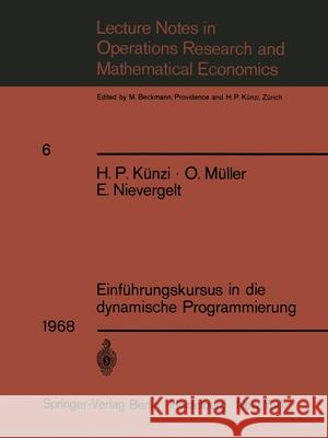 Einführungskursus in Die Dynamische Programmierung Künzi, H. P. 9783540042556 Not Avail - książka