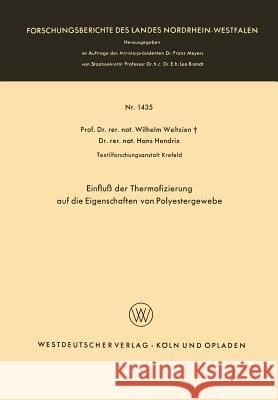 Einfluß Der Thermofizierung Auf Die Eigenschaften Von Polyestergewebe Weltzien, Wilhelm 9783322982674 Vs Verlag Fur Sozialwissenschaften - książka