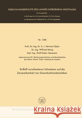 Einfluß Verschiedener Schmelzen Auf Die Zerspanbarkeit Von Gesenkschmiedestücken Opitz, Herwart 9783663062707 Vs Verlag Fur Sozialwissenschaften - książka