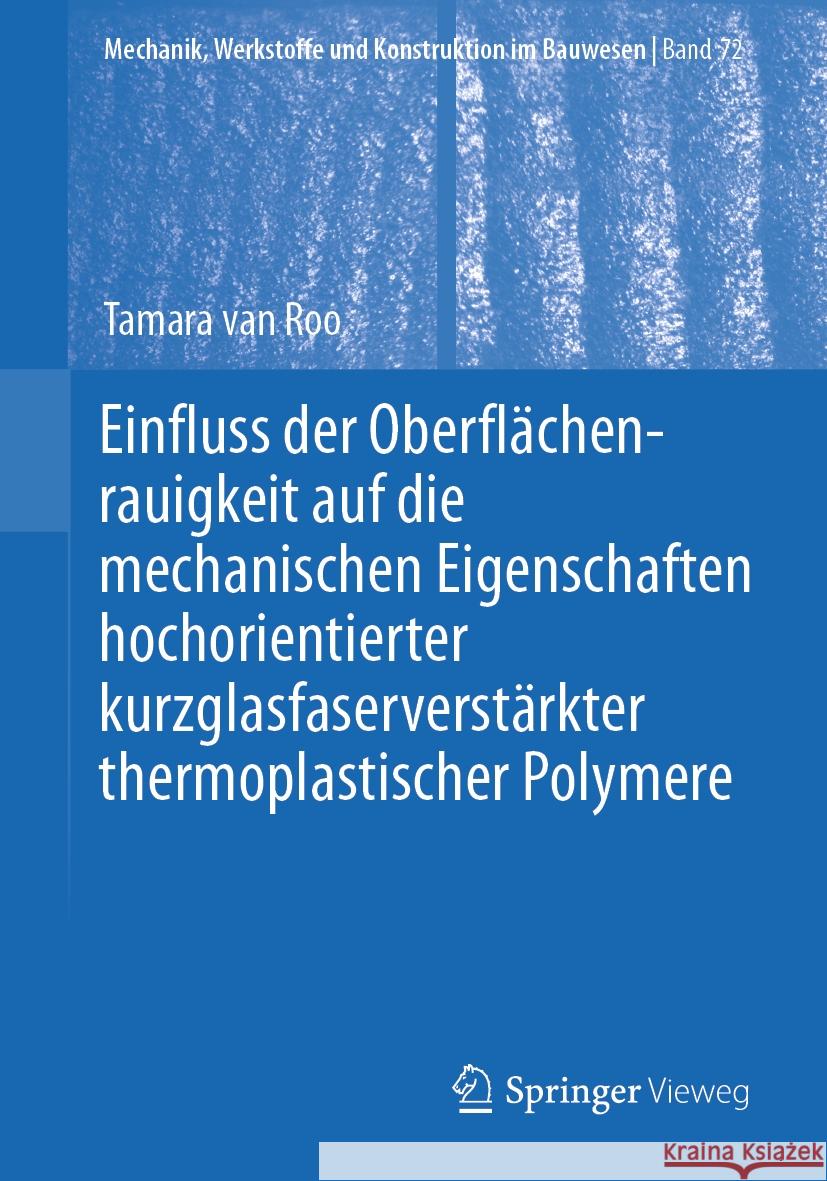 Einfluss Der Oberfl?chenrauigkeit Auf Die Mechanischen Eigenschaften Hochorientierter Kurzglasfaserverst?rkter Thermoplastischer Polymere Tamara Va 9783658436179 Springer Vieweg - książka