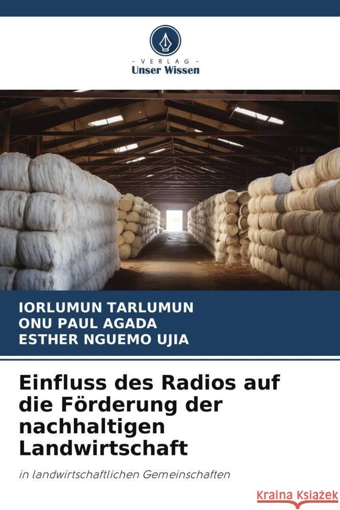 Einfluss des Radios auf die F?rderung der nachhaltigen Landwirtschaft Iorlumun Tarlumun Onu Pau Esther Nguem 9786208381523 Verlag Unser Wissen - książka