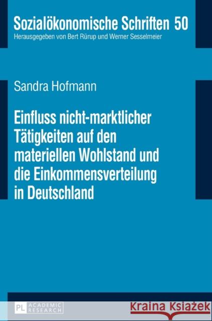 Einfluss Nicht-Marktlicher Taetigkeiten Auf Den Materiellen Wohlstand Und Die Einkommensverteilung in Deutschland Rürup, Bert 9783631659922 Peter Lang Gmbh, Internationaler Verlag Der W - książka