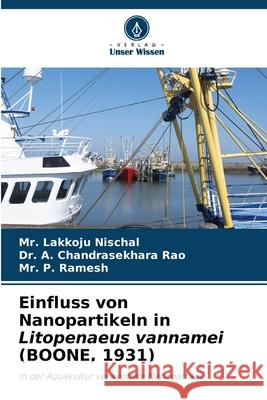 Einfluss von Nanopartikeln in Litopenaeus vannamei (BOONE, 1931) Lakkoju Nischal A. Chandrasekhara Rao P. Ramesh 9786207767885 Verlag Unser Wissen - książka