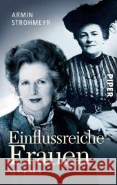 Einflussreiche Frauen : 12 Porträts Strohmeyr, Armin 9783492303743 Piper - książka