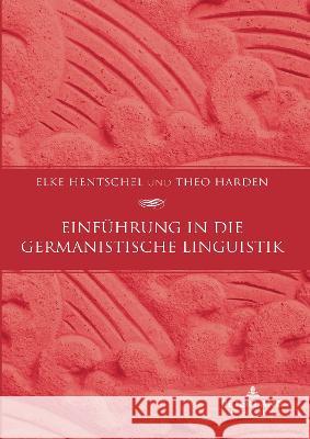 Einfuehrung in die germanistische Linguistik Elke Hentschel Theo Harden  9781803742113 Peter Lang Copyright AG - Ipsuk - książka