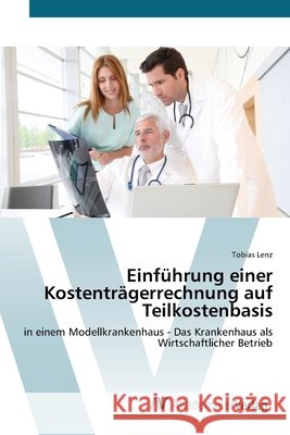 Einführung einer Kostenträgerrechnung auf Teilkostenbasis Lenz, Tobias 9783639450149 AV Akademikerverlag - książka