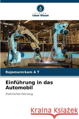 Einfuhrung in das Automobil Rajamanickam A T   9786205894255 Verlag Unser Wissen - książka