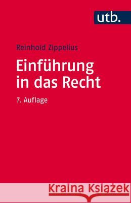 Einfuhrung in Das Recht Zippelius, Reinhold 9783825247959 Mohr Siebeck - książka