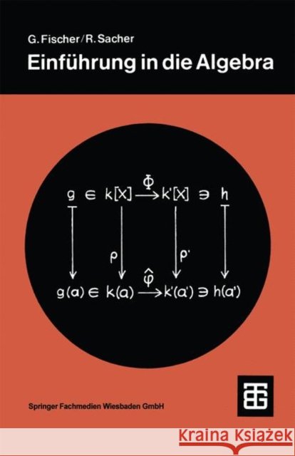Einführung in Die Algebra Fischer, Gerd 9783519220534 Vieweg+teubner Verlag - książka