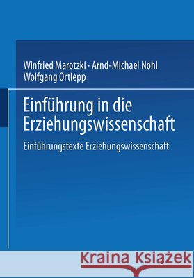 Einführung in Die Erziehungswissenschaft Marotzki, Winfried 9783810037183 Vs Verlag Fur Sozialwissenschaften - książka
