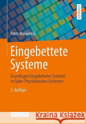 Eingebettete Systeme: Grundlagen Eingebetteter Systeme in Cyber-Physikalischen Systemen Peter Marwedel 9783658334369 Springer - książka