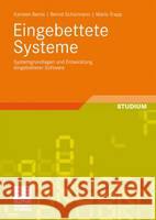 Eingebettete Systeme: Systemgrundlagen Und Entwicklung Eingebetteter Software Berns, Karsten Schürmann, Bernd Trapp, Mario 9783834804228 Vieweg+Teubner - książka